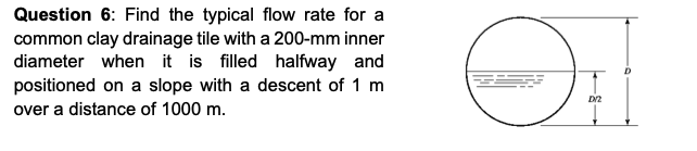 Question 6 : Find the typical flow rate for a