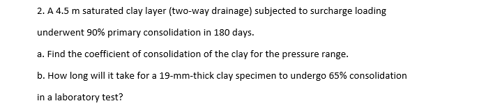 A 4 . 5 m saturated clay layer ( two - way