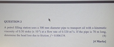QUESTION 3 A petrol filling station uses a 3 0 0