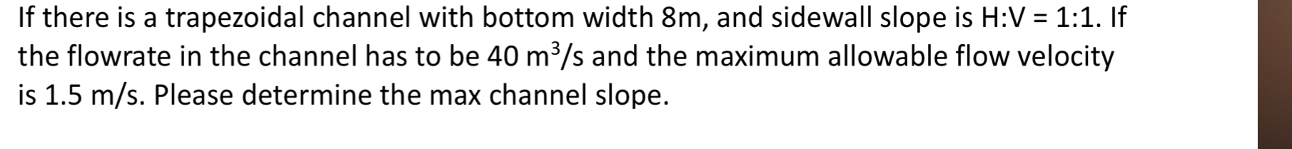 If there is a trapezoidal channel with bottom