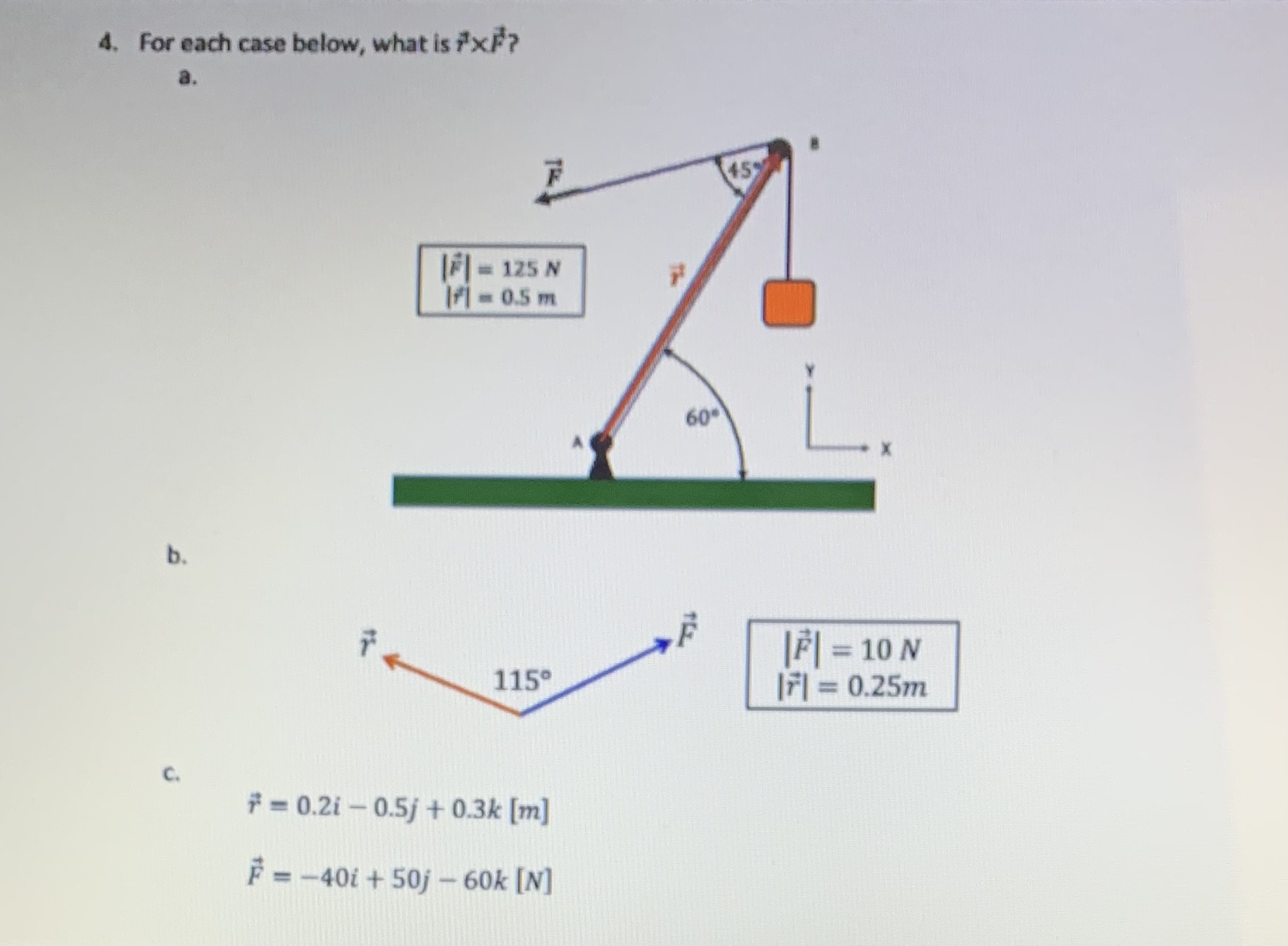 For each case below, what is vec ( r ) vec ( F )