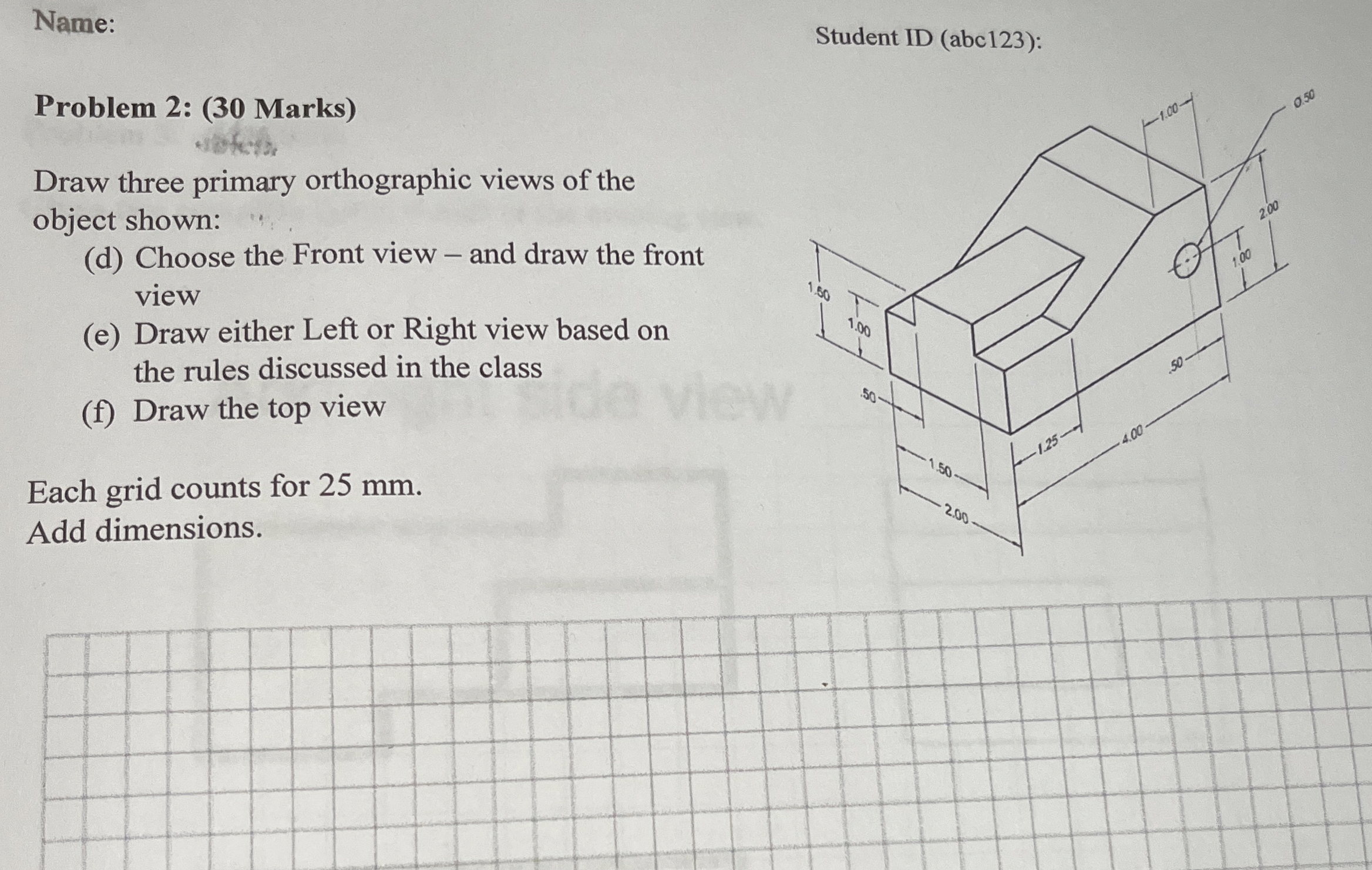 Name: Student ID ( abc 1 2 3 ) : Problem 2 : ( 3