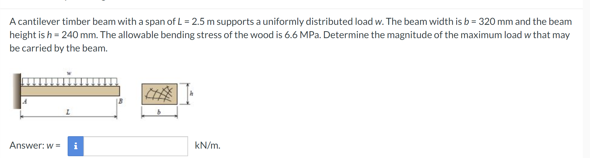 A cantilever timber beam with a span of L = 2 . 5