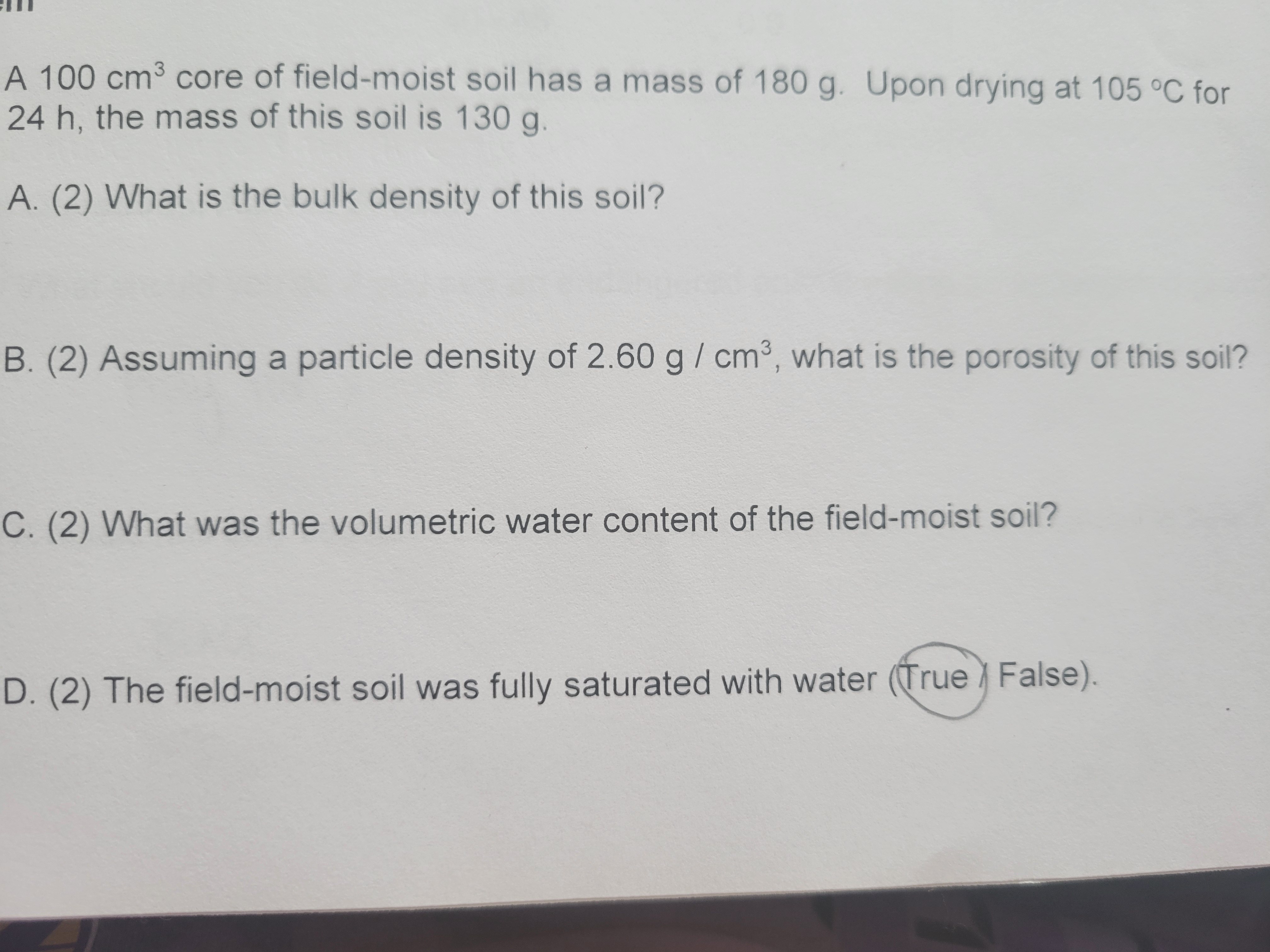 A 1 0 0 c m 3 core of field - moist soil has a