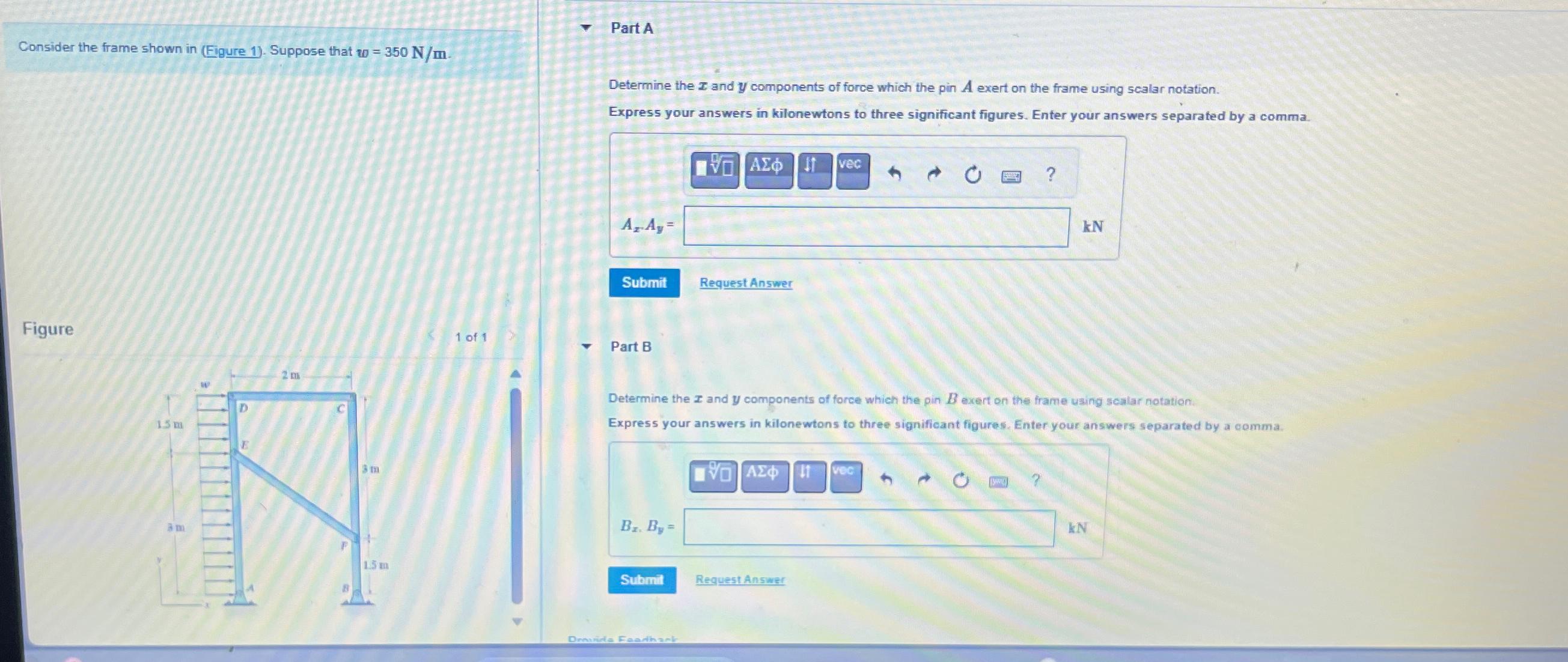Part A Consider the frame shown in ( Figure 1 ) .