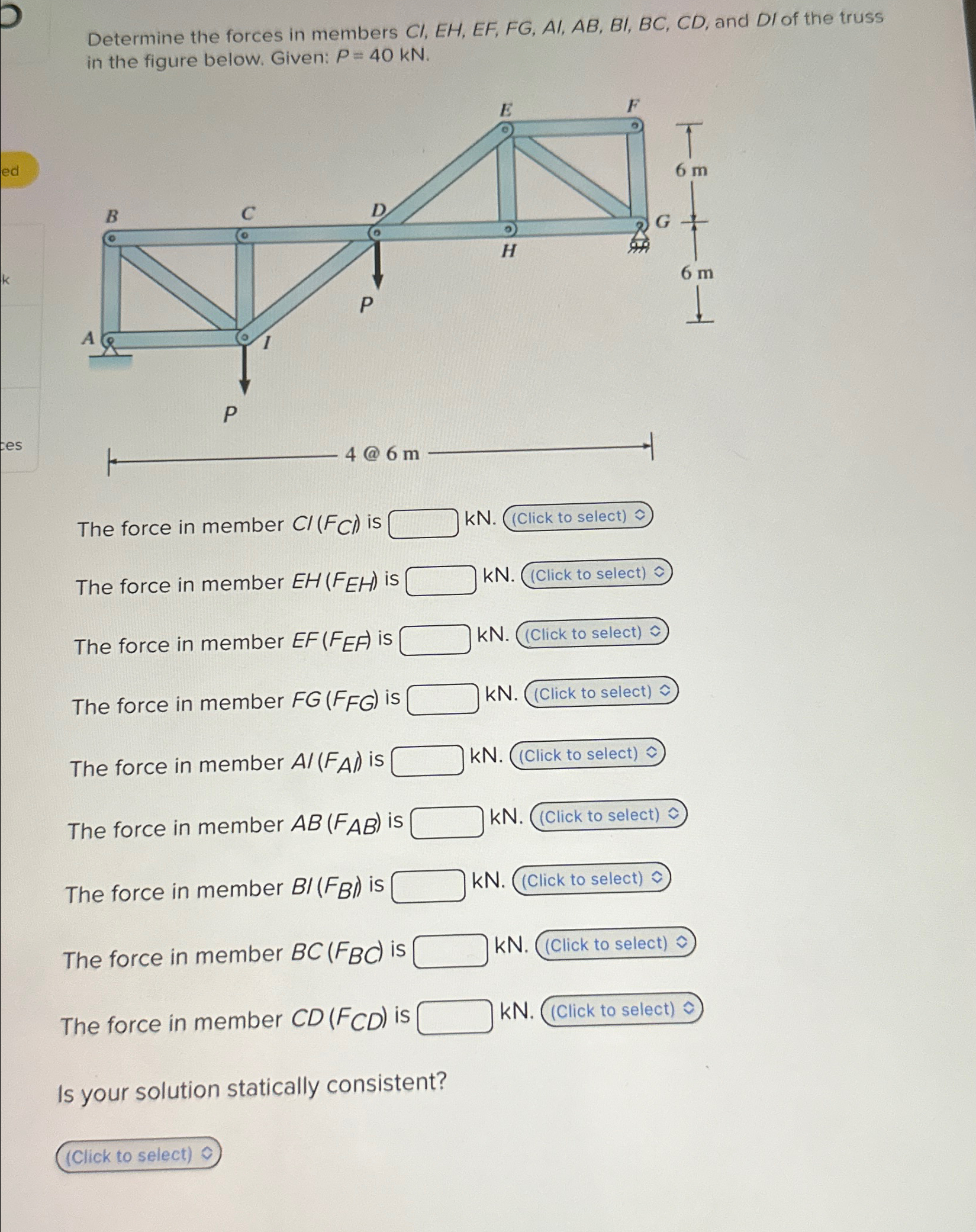 Determine the forces in members C l , E H , E F ,