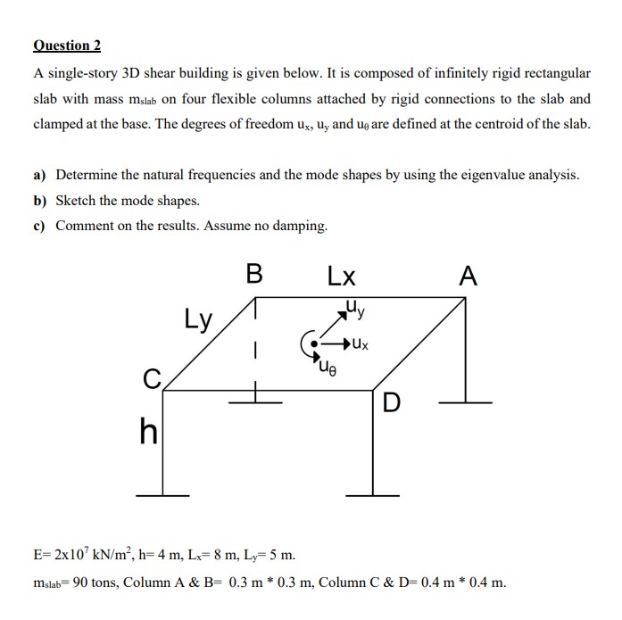 Question 2 A single - story 3 D shear building is