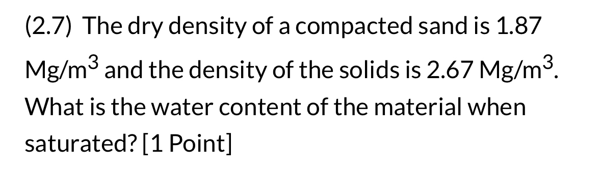 ( 2 . 7 ) The dry density of a compacted sand is