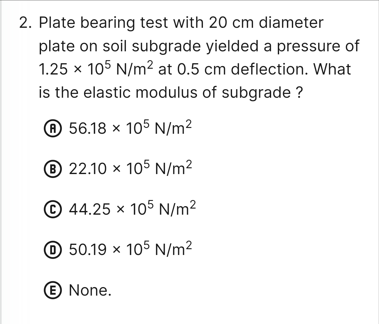Plate bearing test with 2 0 c m diameter plate on