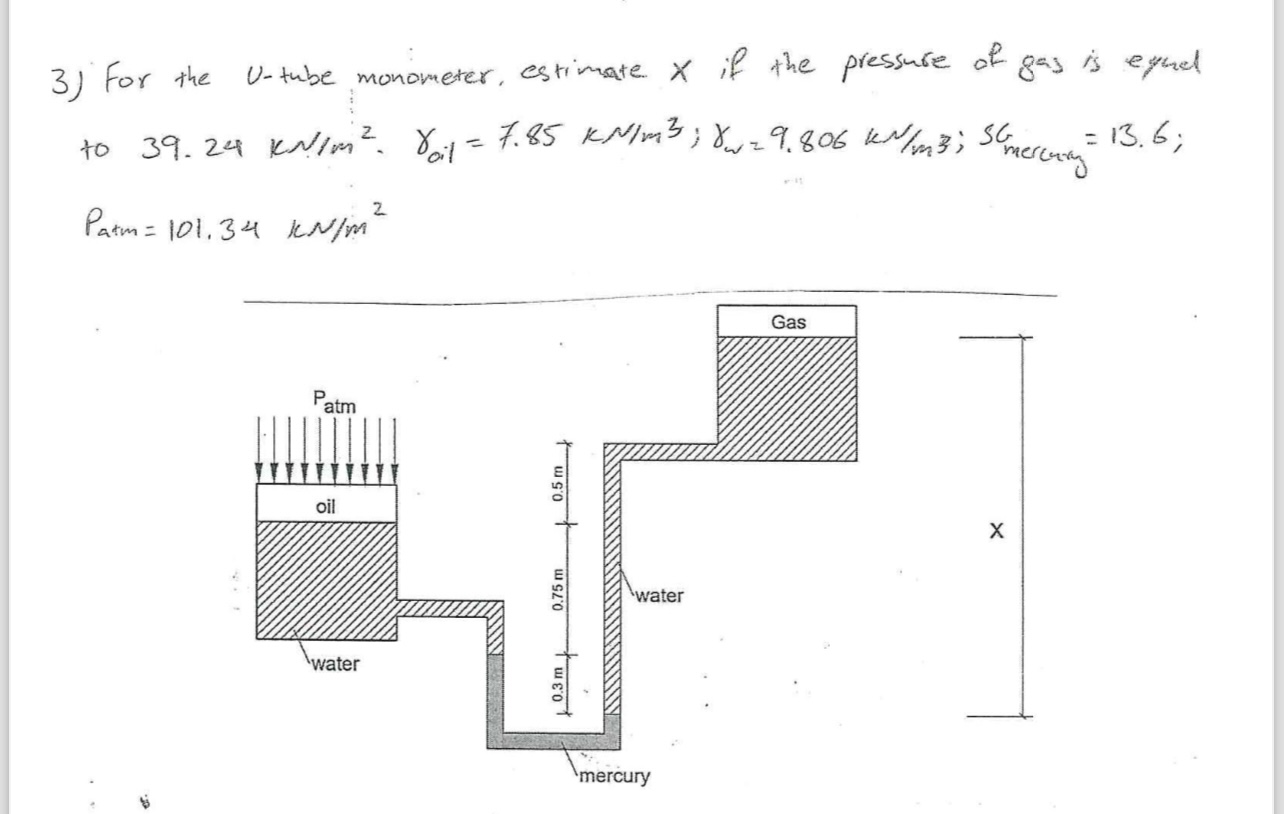 3 ) For the U - tube monometer, estimate x if the