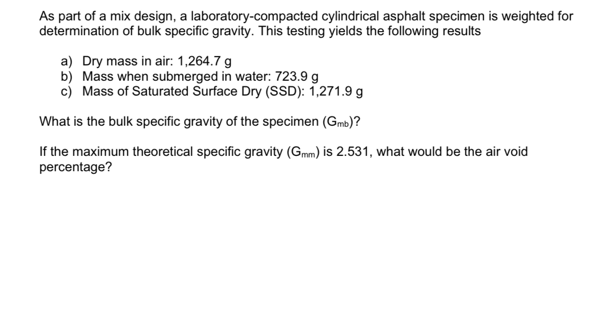 As part of a mix design, a laboratory - compacted