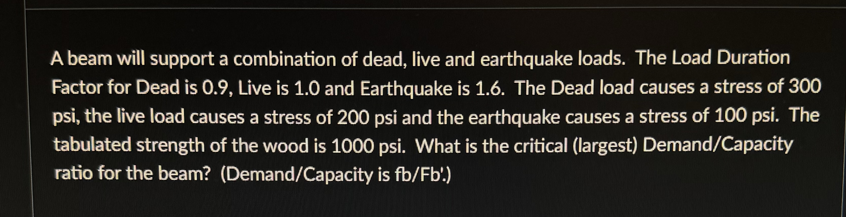 A beam will support a combination of dead, live