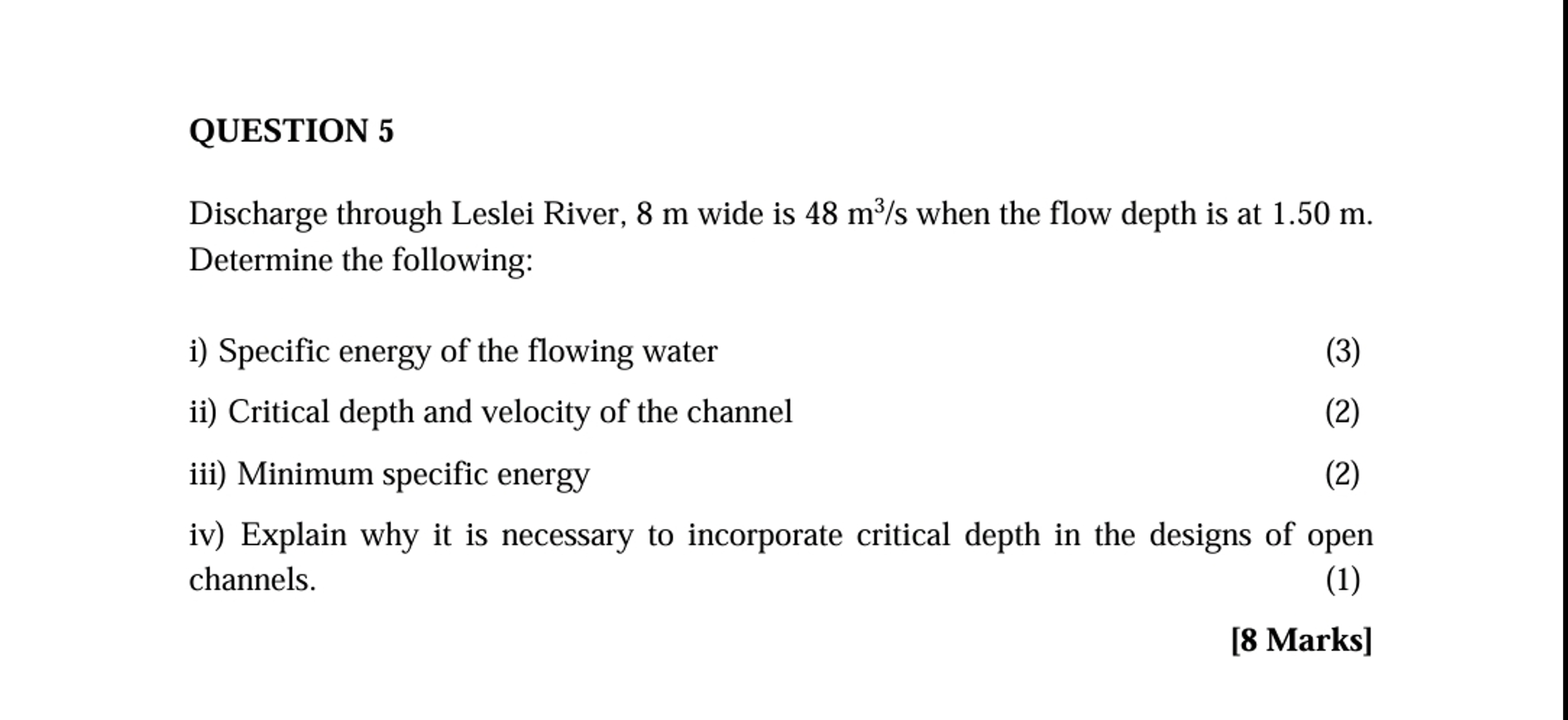 QUESTION 5 Discharge through Leslei River, 8 m