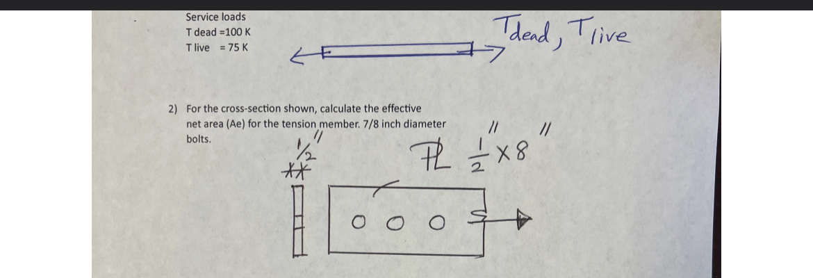 Service loads T dead = 1 0 0 K T live = 7 5 K T