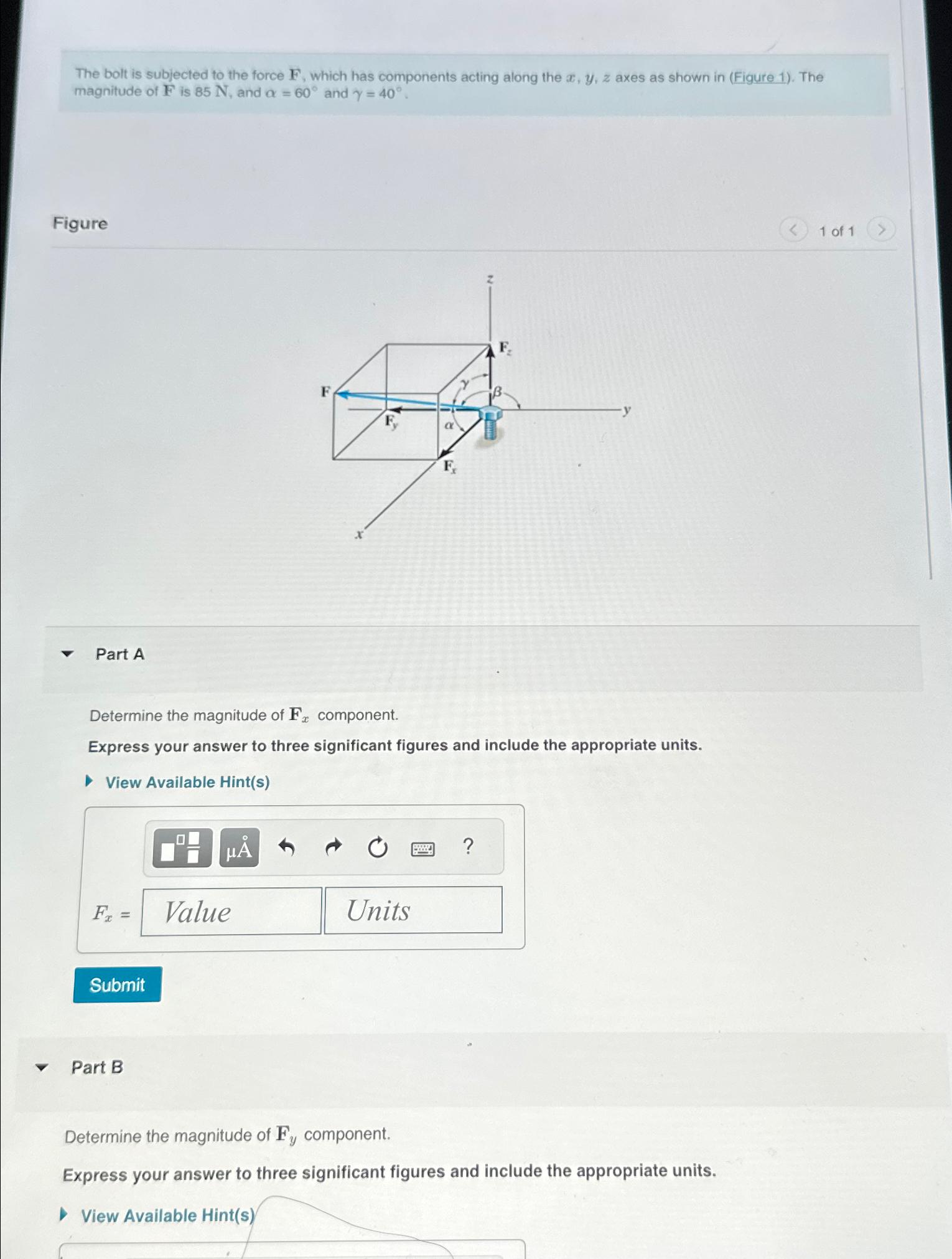 The bolt is subjected to the force F , which has