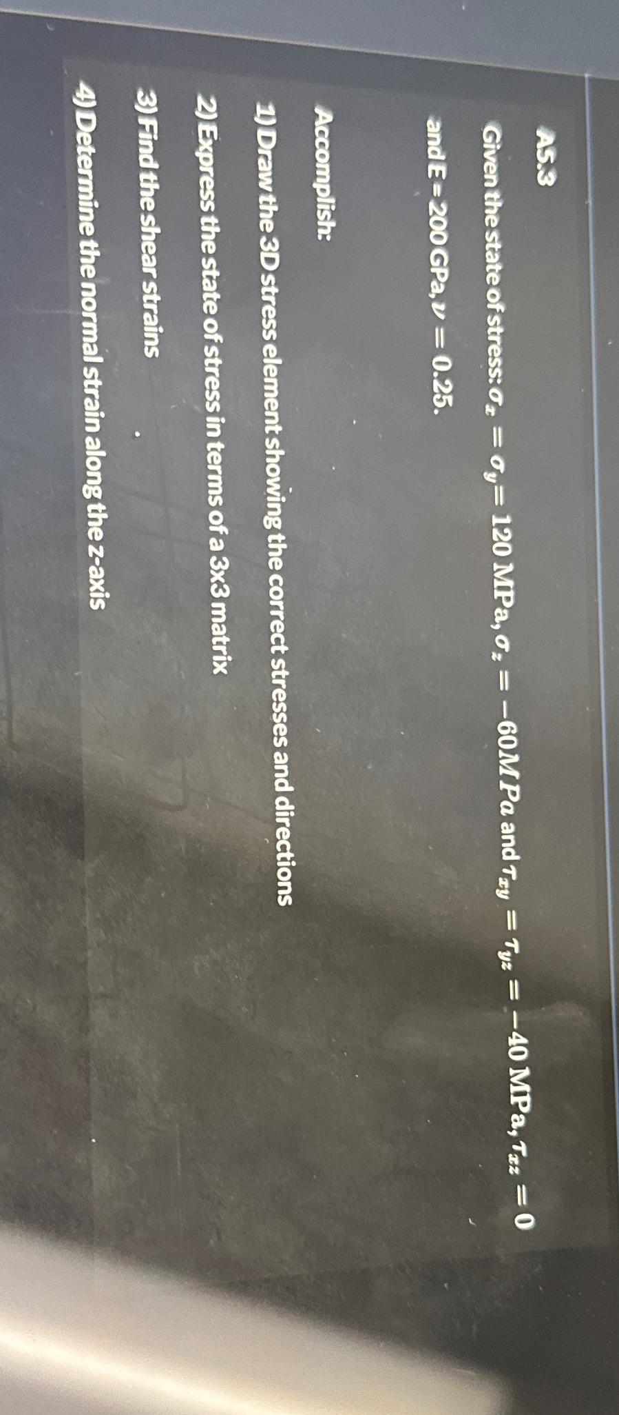 A 5 . 3 Given the state of stress: x = y = 1 2 0
