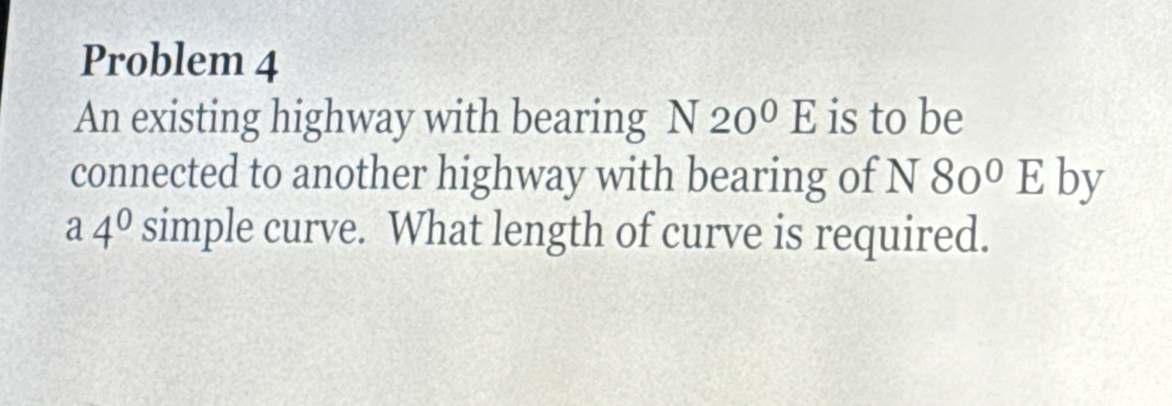 Problem 4 An existing highway with bearing N 2 0