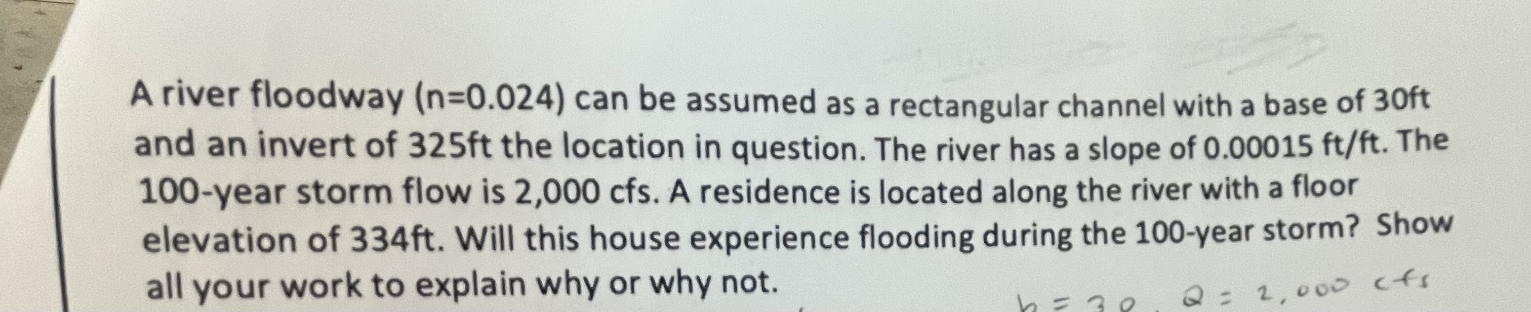 A river floodway ( n = 0 . 0 2 4 ) can be assumed