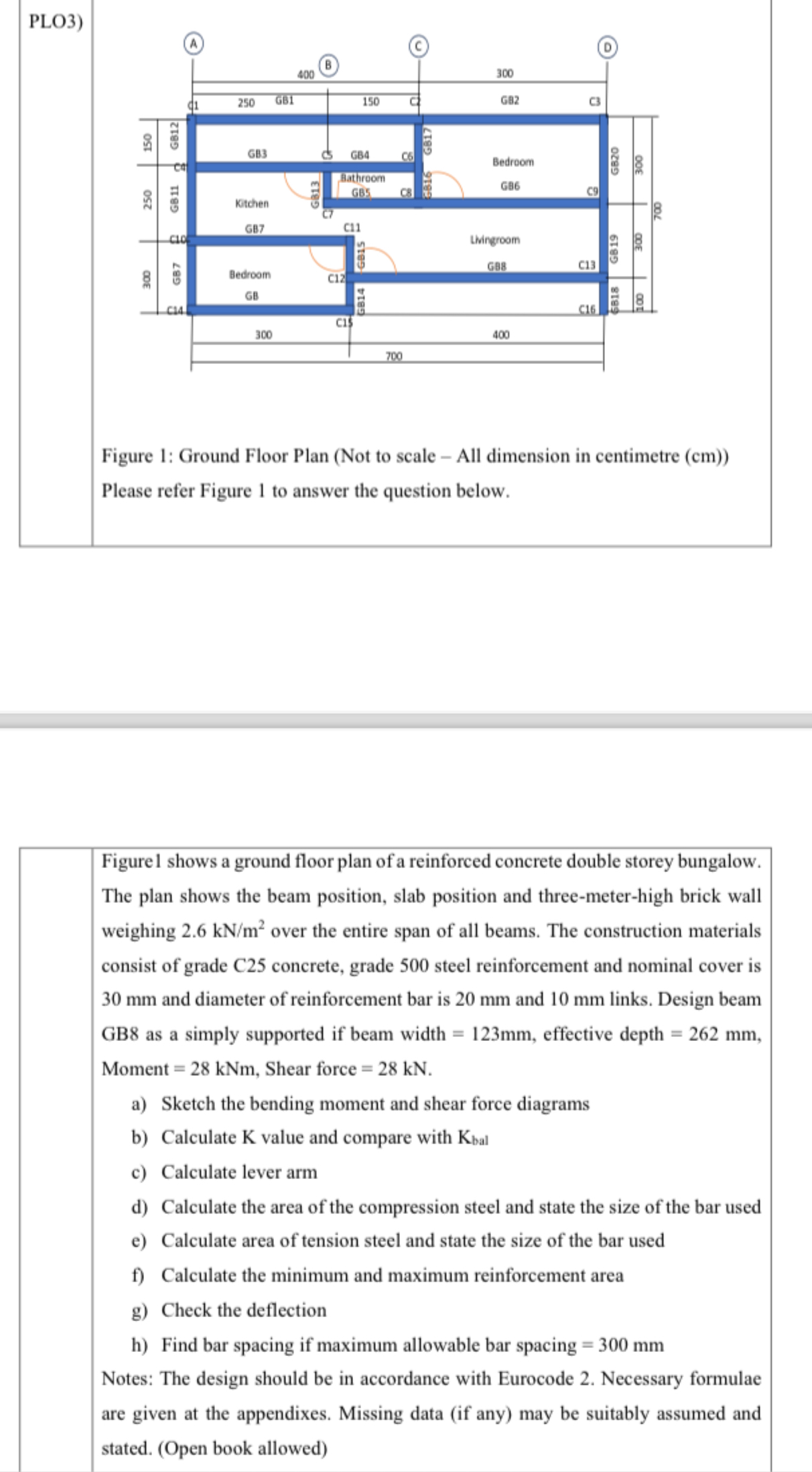 Figure 1 shows a ground floor plan of a