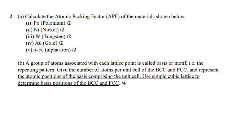2 . ( a ) Calculate the Atomic Packing Factor (