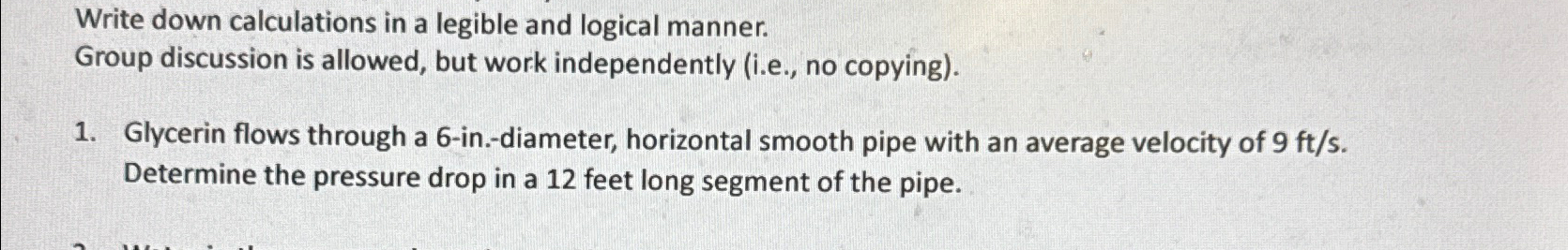 Write down calculations in a legible and logical