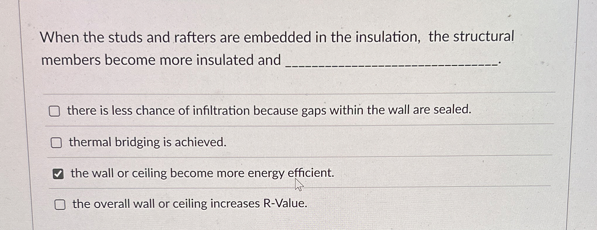 When the studs and rafters are embedded in the