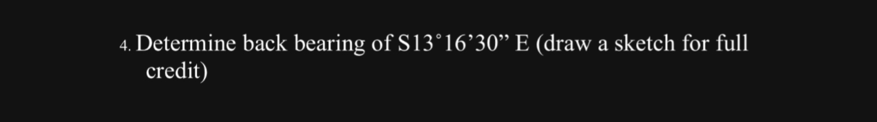 Determine back bearing of S 1 3 1 6 ' 3 0 ' ' E (