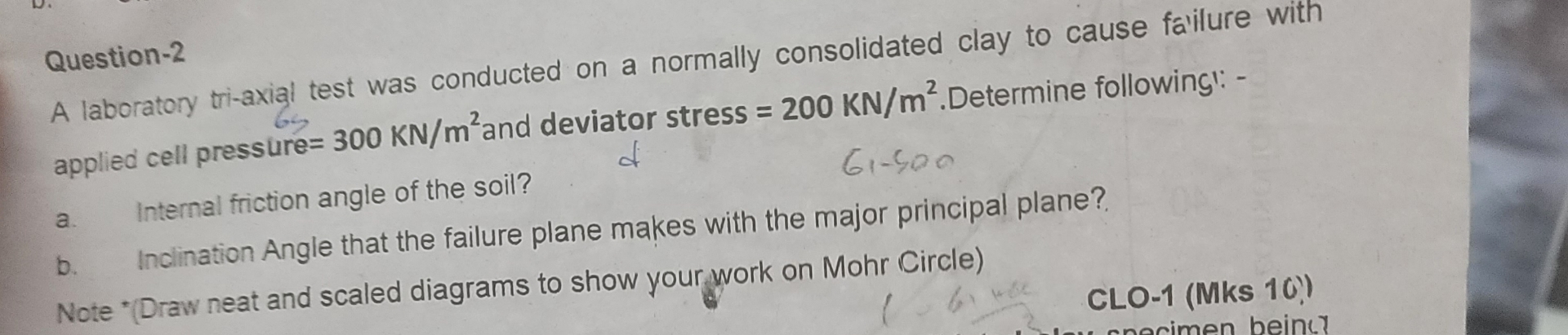 Question - 2 A laboratory tri - axial test was