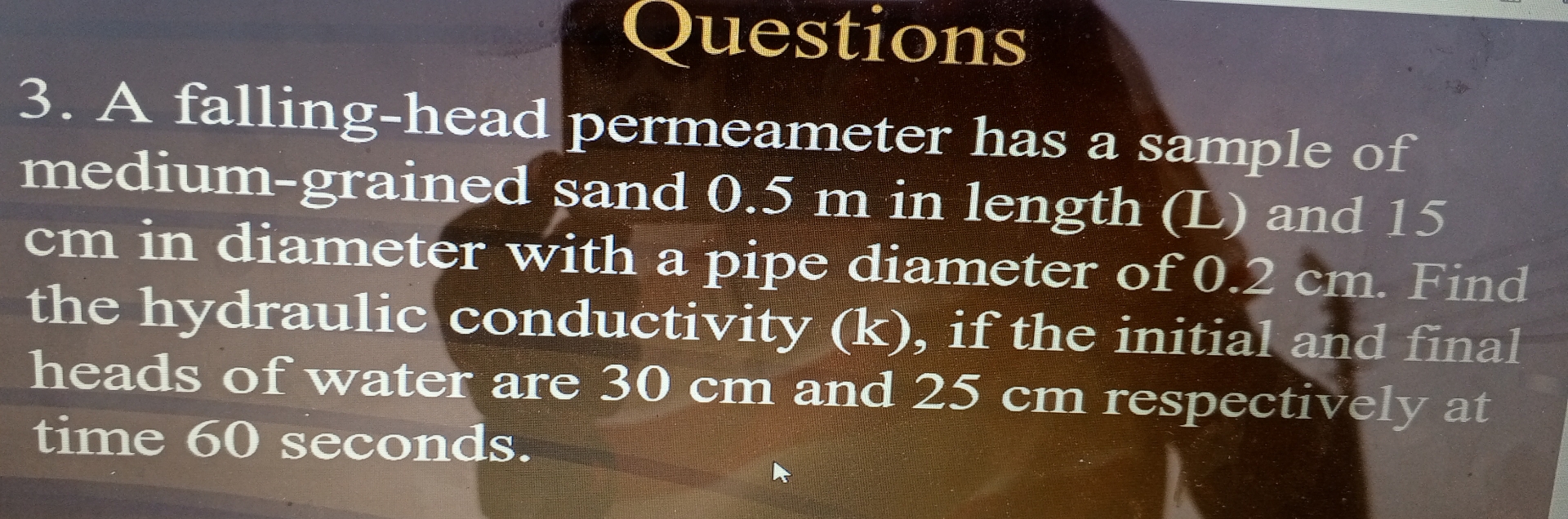 Questions 3 . A falling - head permeameter has a