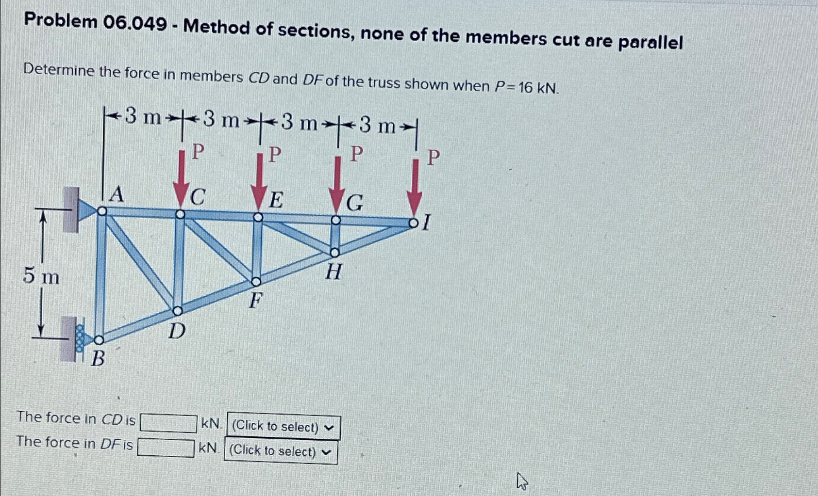 Problem 0 6 . 0 4 9 - Method of sections, none of