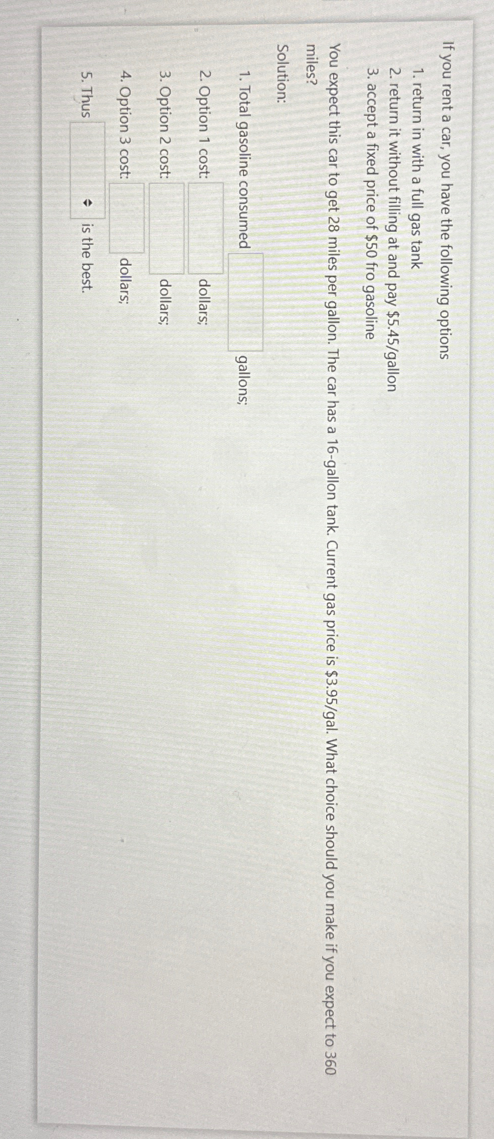 If you rent a car, you have the following options