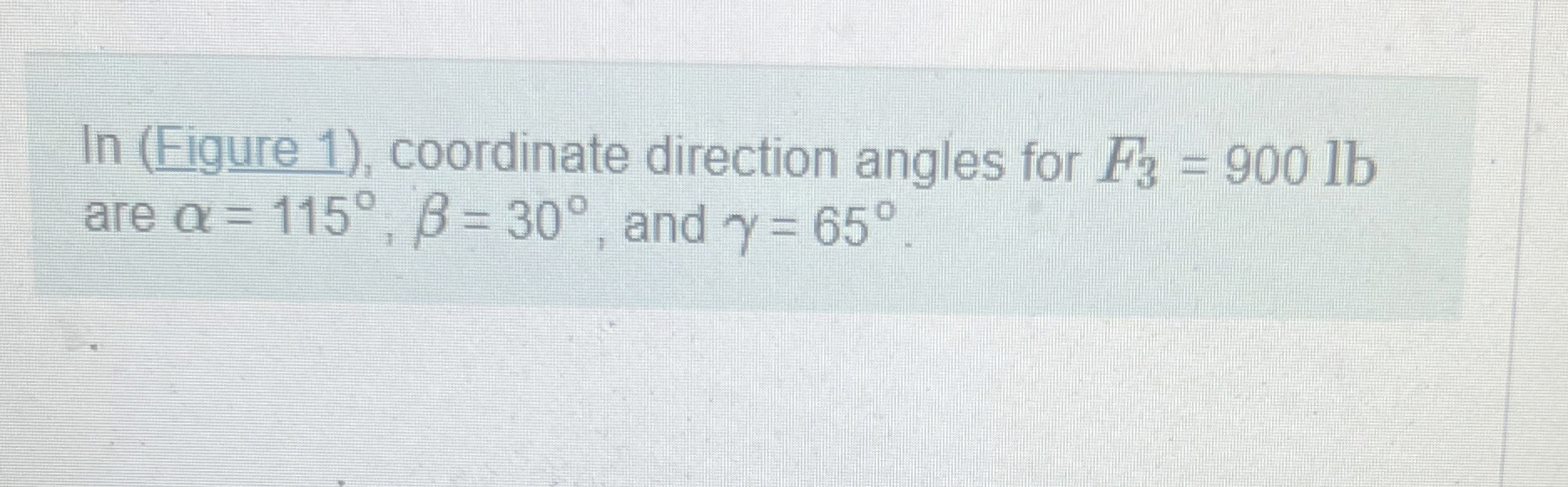 In ( Figure 1 ) , coordinate direction angles for