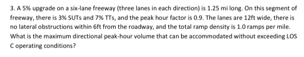 A 5 % upgrade on a six - lane freeway ( three