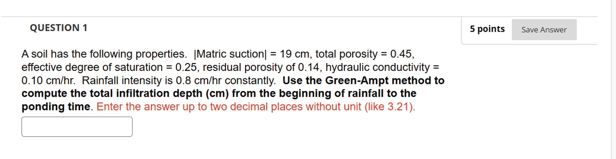 QUESTION 1 A soil has the following properties. |