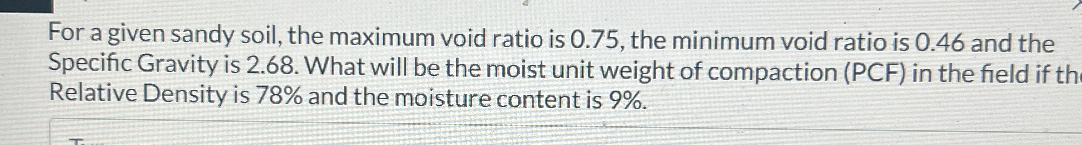 For a given sandy soil, the maximum void ratio is
