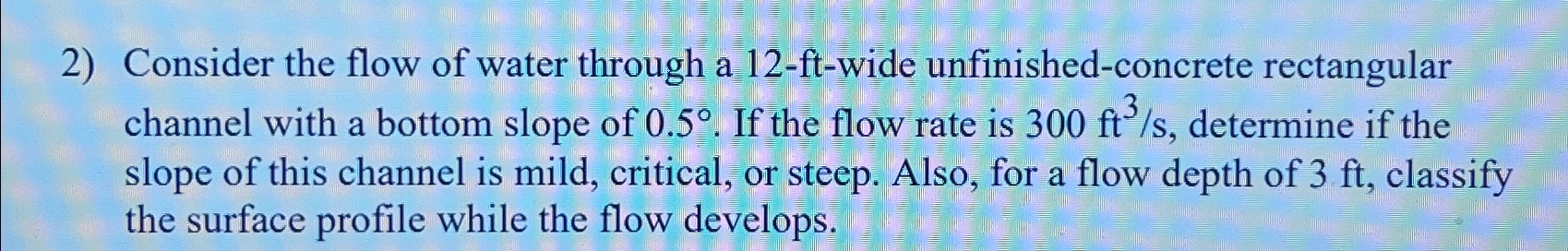 Consider the flow of water through a 1 2 - ft -