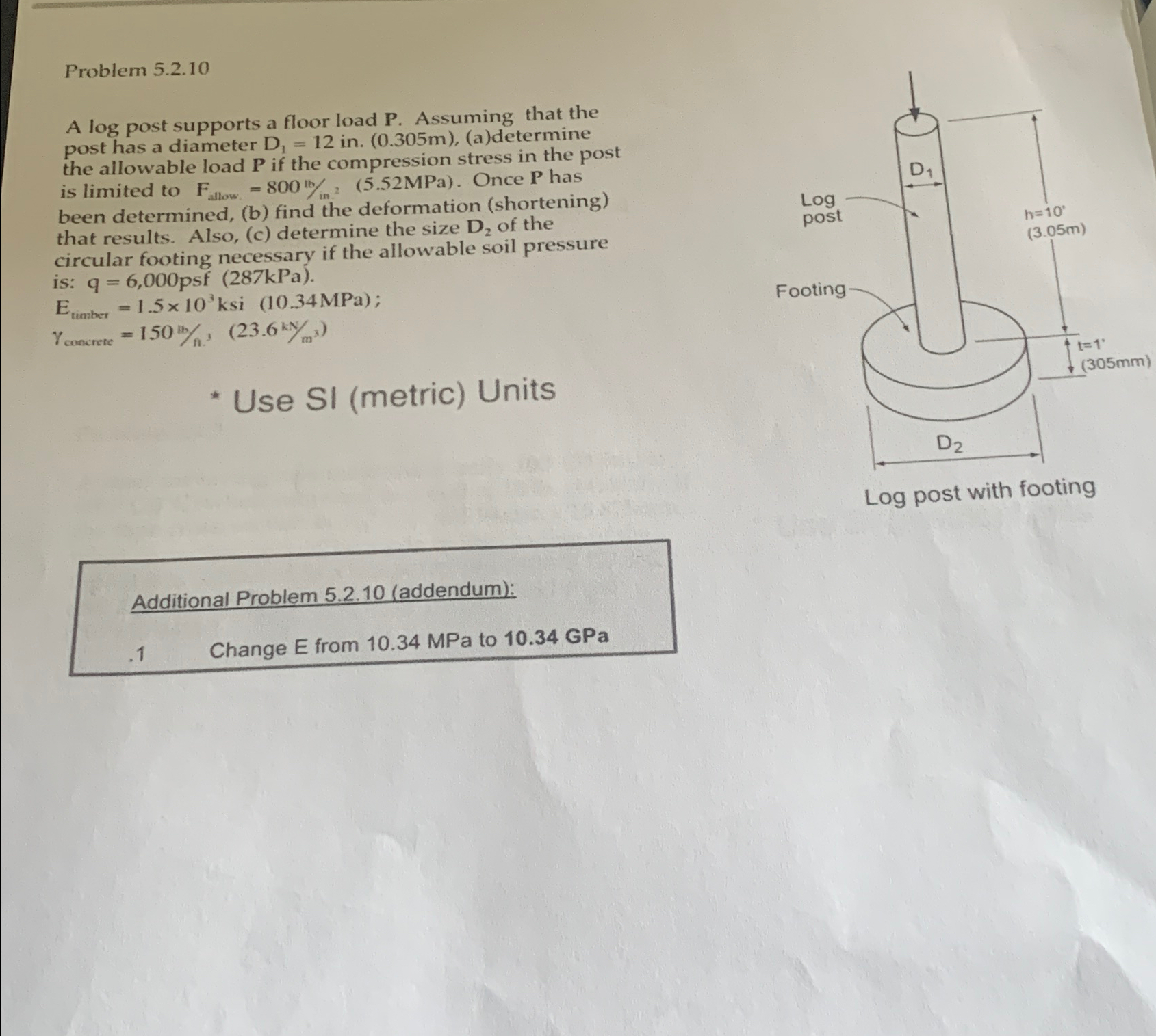Problem 5 . 2 . 1 0 A l o g post supports a floor