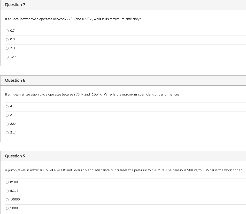 Question 7 If an ideal power cycle operates