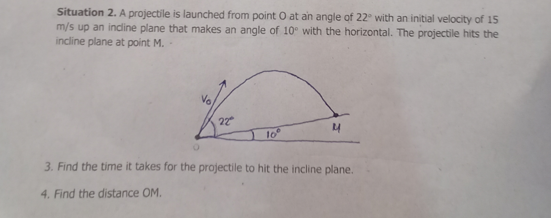 Situation 2 . A projectile is launched from point