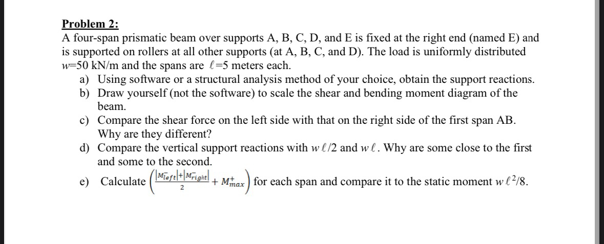 Problem 2 : A four - span prismatic beam over