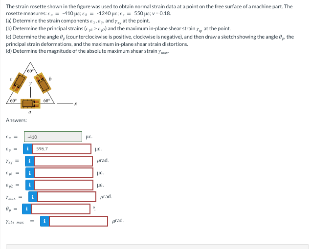The strain rosette shown in the figure was used