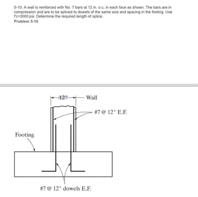 5 - 1 0 . A wall is reinforced with No . 7 bars