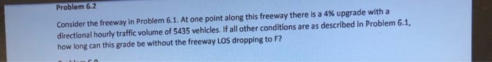 Problem 6 . 2 Consider the freeway in Problem 6 .