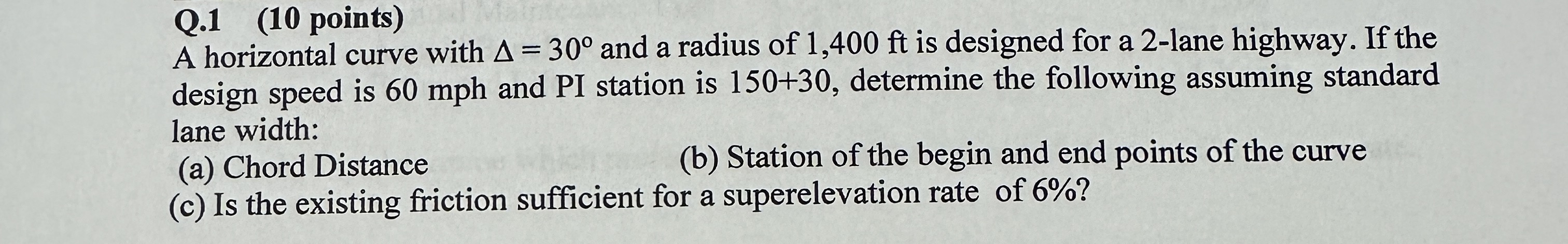 Q . 1 ( 1 0 points ) A horizontal curve with = 3