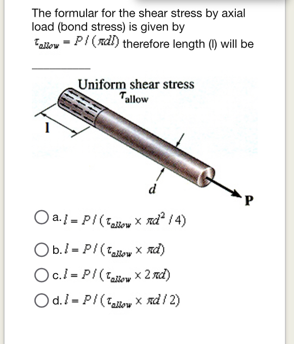The formular for the shear stress by axial load (