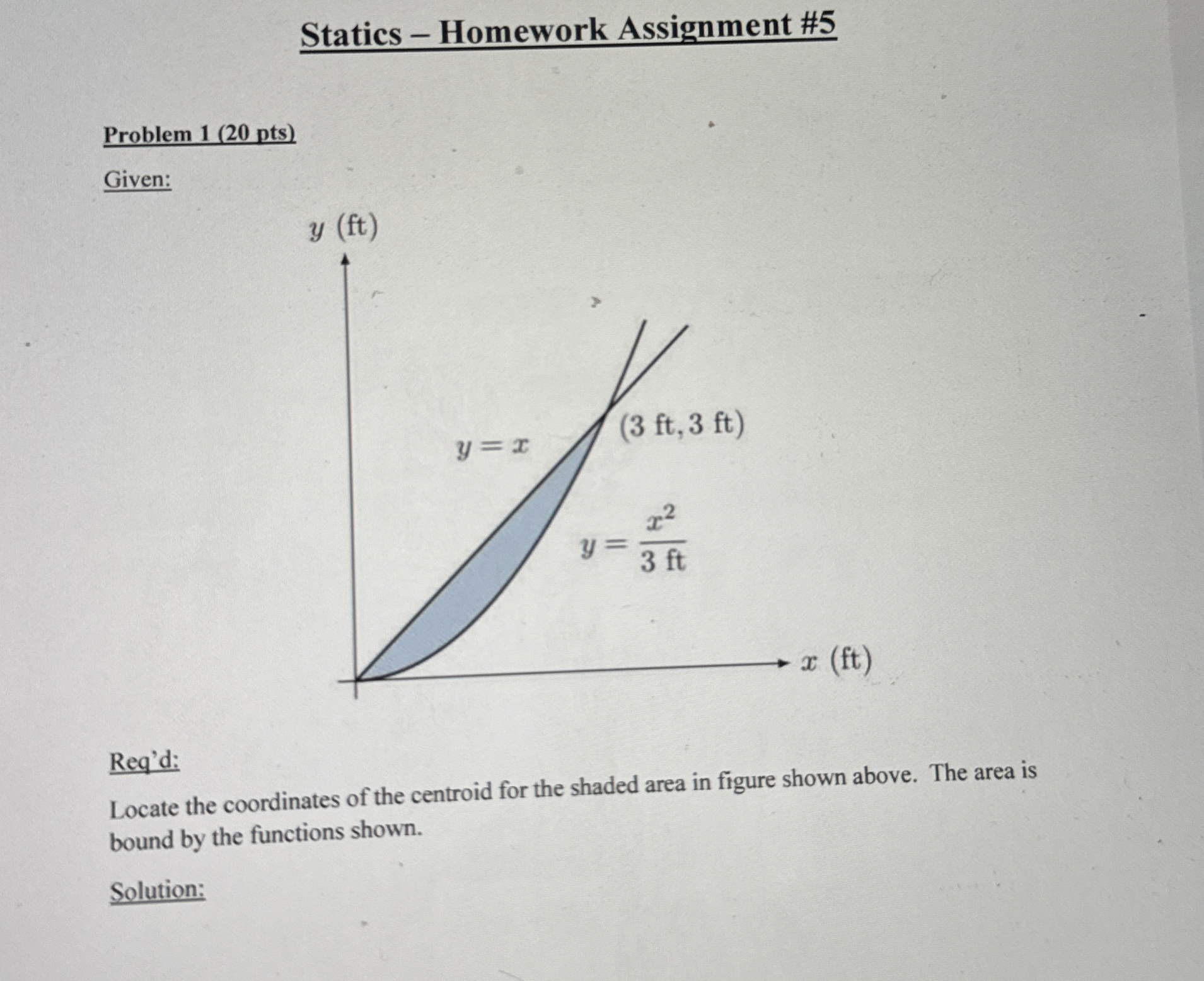 Statics - Homework Assignment # 5 Problem 1 ( 2 0