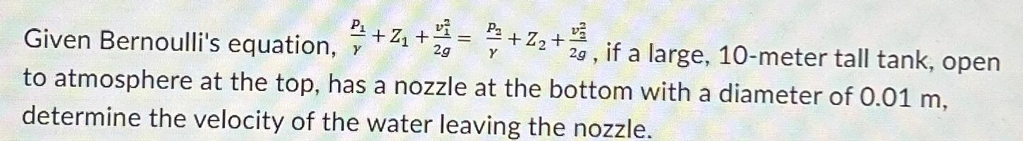 Given Bernoulli's equation, p 1 r + Z 1 + v 1 2 2