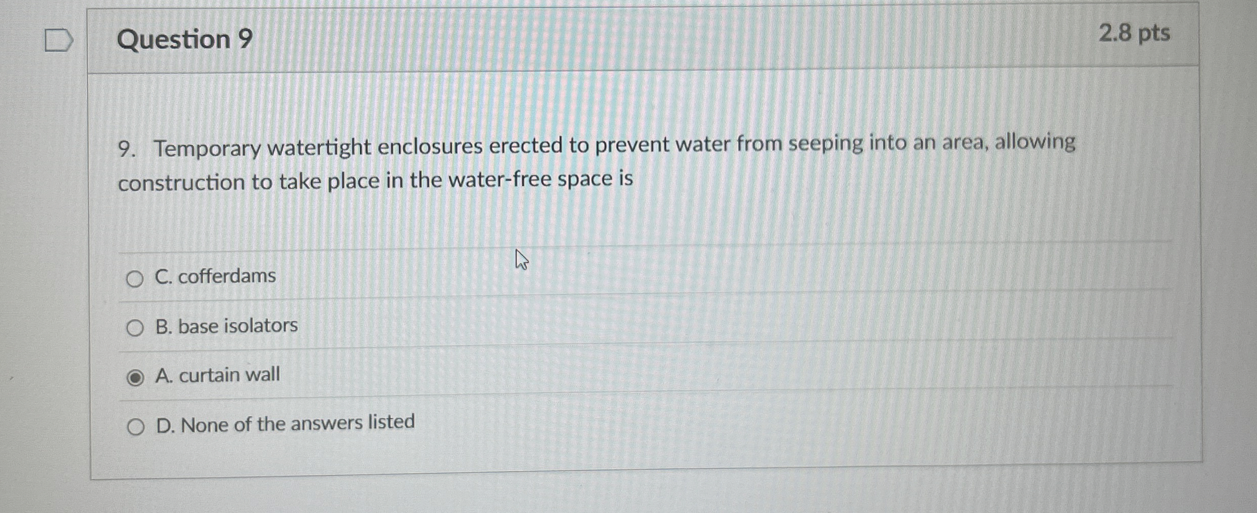 Question 9 Temporary watertight enclosures