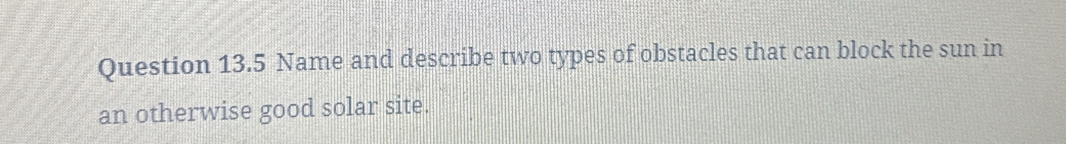Question 1 3 . 5 Name and describe two types of