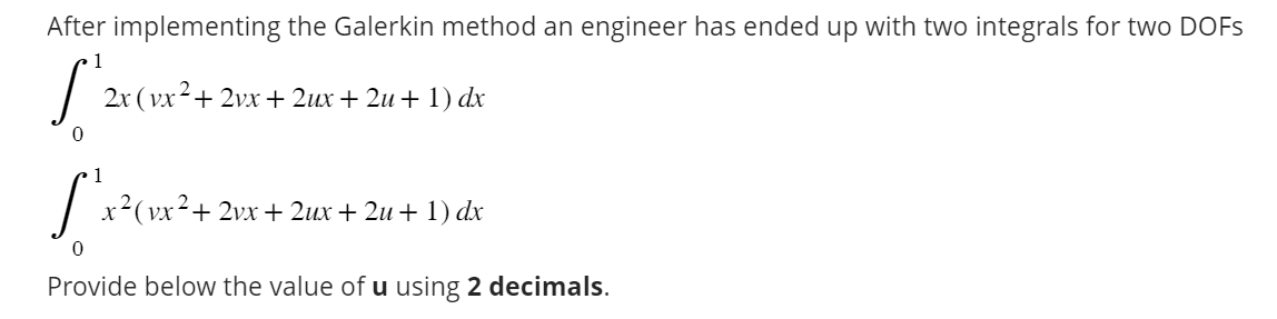 After implementing the Galerkin method an
